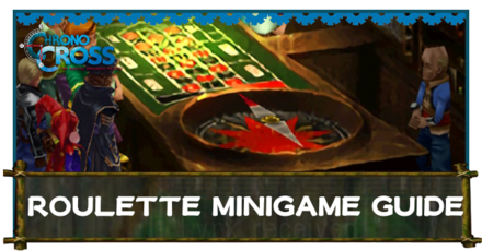 Chrono Cross - Roulette Minigame Guide.png