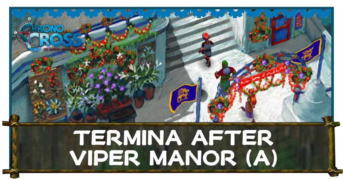 Termina After Viper Manor (Another World) Walkthrough Chrono Cross