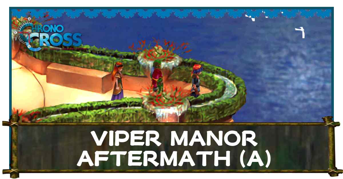 Viper Manor Aftermath (Another World) Walkthrough Chrono Cross