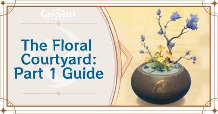 Genshin Impact - The Floral Courtyard-Part 1 Guide