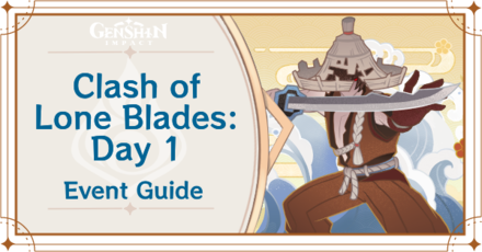 Genshin Impact - Clash of Lone Blades Day 1 Guide
