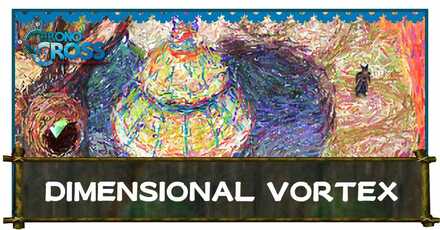 Dimensional Vortex Chrono Cross Remaster