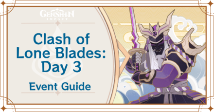 Genshin Impact - Clash of Lone Blades Day 3 Guide