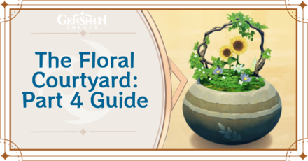 Genshin Impact - The Floral Courtyard-Part 4 Guide