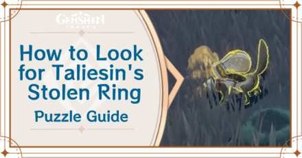 Genshin Impact - How to Look for the Ring Stolen from Taliesin