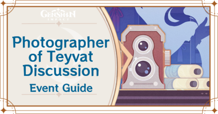 Genshin Impact - Photographer of Teyvat Discussion Event Guide
