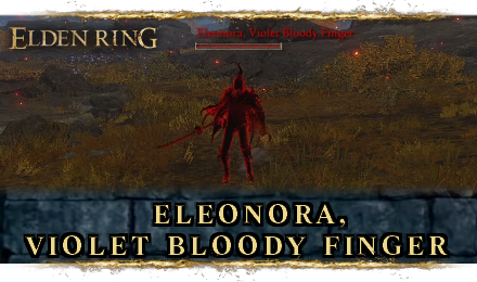 Eleonora Violet Bloody Finger Boss Guide - Elden Ring