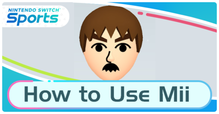 Nintendo Switch Sports - How to Use Mii