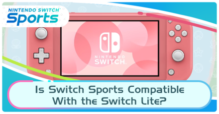 Nintendo Switch Sports - Is Switch Sports Compatible With the Switch Lite