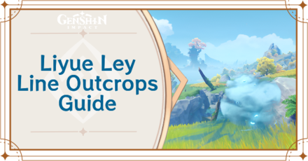 Genshin Impact - All Liyue Ley Line Outcrops and Enemies Guide
