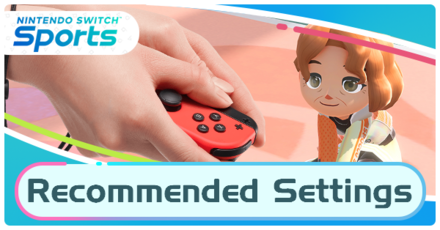 Nintendo Switch Sports - List of Settings Recommended Settings