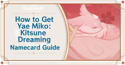 Genshin Impact - How to Get Yae Miko: Kitsune Dreaming Namecard