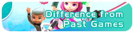 Differences from Past Games
