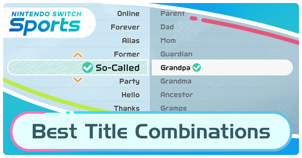 Best Title Combinations | Title Generator | Nintendo Switch Sports|Game8 Best Title Combinations | Title Generator | Nintendo Switch Sports|Game8