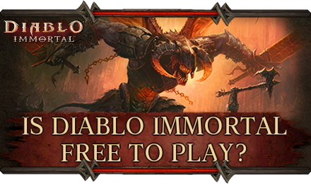 Diablo Immortal - Is Diablo Immortal Free to Play