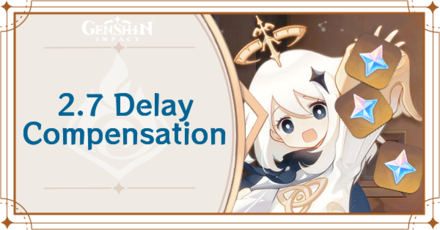 Genshin Impact - Genshin Rewards Weekly Primogems for the 2.7 Delay Compensation