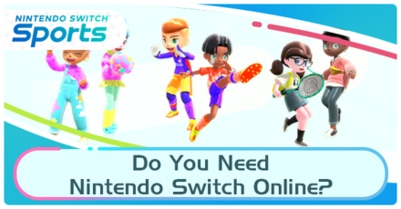 Do You Need Nintendo Online to Play 'Nintendo Switch Sports'?