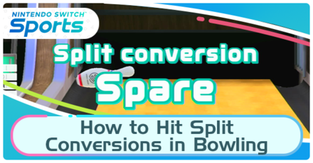 Nintendo Switch Sports - How to Hit Split Conversions in Bowling