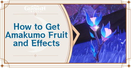 Genshin Impact - Amakumo Fruit Locations and Farming Route