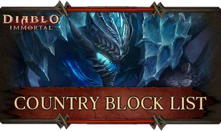 Diablo Immortal - Country Block List