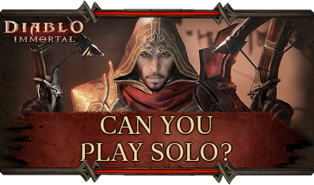 Diablo Immortal - Can You Play Solo