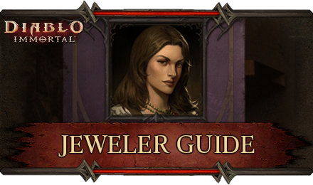 Diablo Immortal - Jeweler Guide