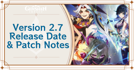 Genshin Impact - Version 2.7 Release Date and Patch Notes