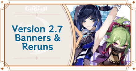 Genshin Impact - 2.7 Banners and Reruns Schedule