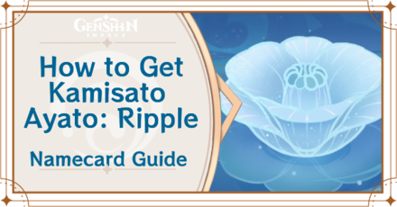Genshin Impact - How to Get Kamisato Ayato: Ripple Namecard