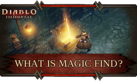 Diablo Immortal - What is Magic Find