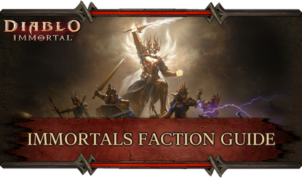 Diablo Immortal - Immortals Faction Guide