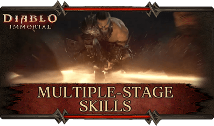 Diablo Immortal - Multiple-Stage Skills