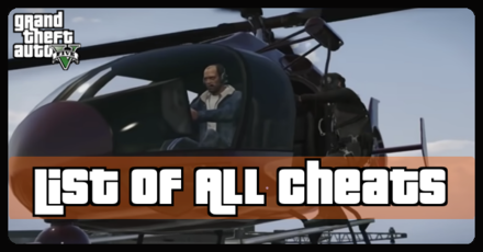 Grand Theft Auto V (GTA V) - List of All Cheats