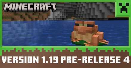 Minecraft - Version 1.19 Pre-Release 4