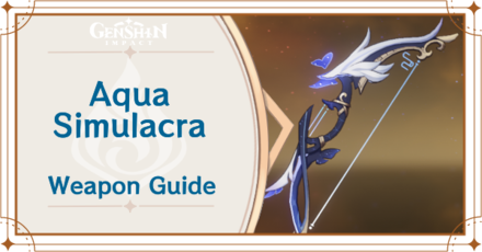 Genshin Impact Aqua Simulacra bow Ascension materials, stats, Refine  ability, who should use Aqua Simulacra