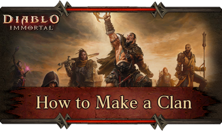 Diablo Immortal - How to Make a Clan