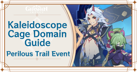 Genshin Impact - Kaleidoscope Cage Domain Guide