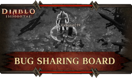Diablo Immortal - Bug Sharing Board.png