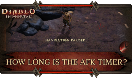 Diablo Immortal - How Long is the AFK Timer.png