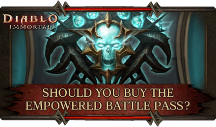 Diablo Immortal - Should You Buy the Empowered Battle Pass