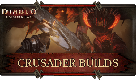 Diablo Immortal - Crusader Builds