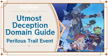 Genshin Impact - Utmost Deception Domain Guide