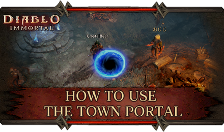Diablo Immortal - How to Use the Town Portal