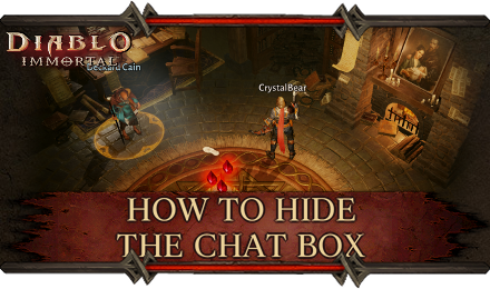 Diablo Immortal - How to Hide the Chat Box