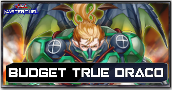 Budget True Draco Deck List & Card Guide | Yu-Gi-Oh! Master DuelGame8