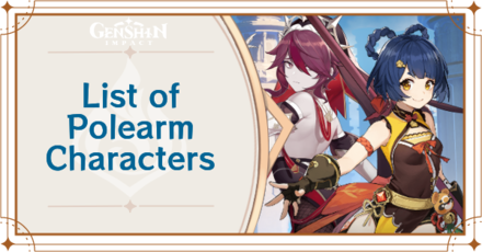 Genshin Impact - List of Polearm Characters and Users