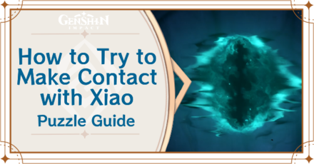 Genshin Impact - How to Try to Make Contact With Xiao