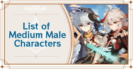 List of Medium Male Characters Genshin Impact Game8