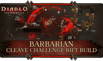 Diablo Immortal - Barbarian Cleave Challenge Rift Build