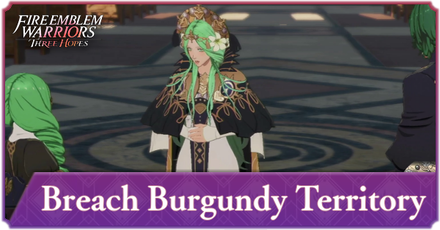 Fire Emblem Warriors Three Hopes - Breach Burgundy Territory